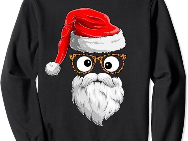 Funny christmas santa claus face sunglasses with hat beard sweatshirt Funny christmas santa claus face sunglasses with hat beard sweatshirt