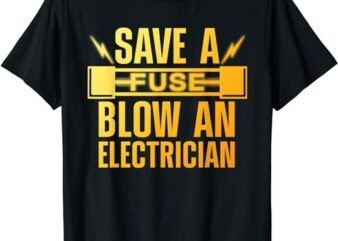 Funny Electrician Art Men Women Electrical Fuse Electrician T-Shirt
