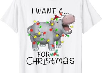 Funny I Want A Hippo For Christmas Baby Hippo Lover Costume T-Shirt