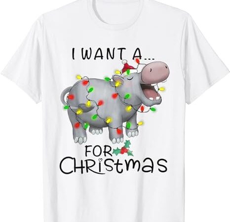 Funny i want a hippo for christmas baby hippo lover costume t-shirt Funny i want a hippo for christmas baby hippo lover costume t-shirt