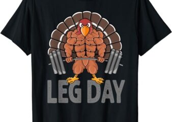 Funny Leg Day Thanksgiving Turkey Deadlifting Deadlift T-Shirt