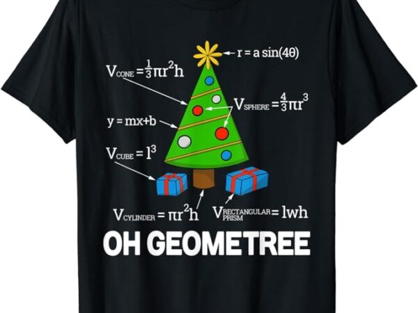 Funny math geometry christmas tree geometree teacher shirt t-shirt