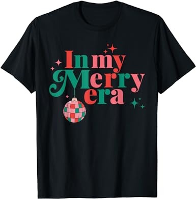 Funny merry christmas in my merry era xmas holiday christmas t-shirt
