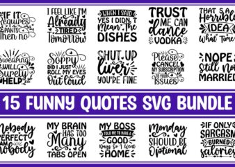 Funny Quotes SVG Bundle t shirt graphic design