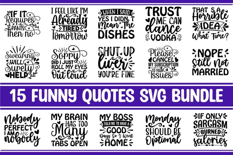 Funny Quotes SVG Bundle