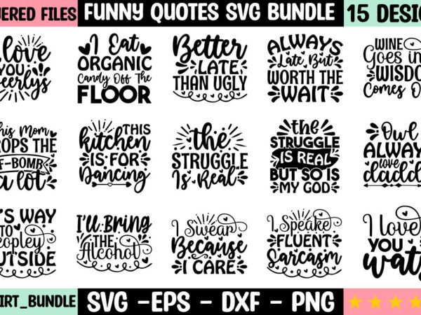 Funny quotes svg bundle t shirt graphic design