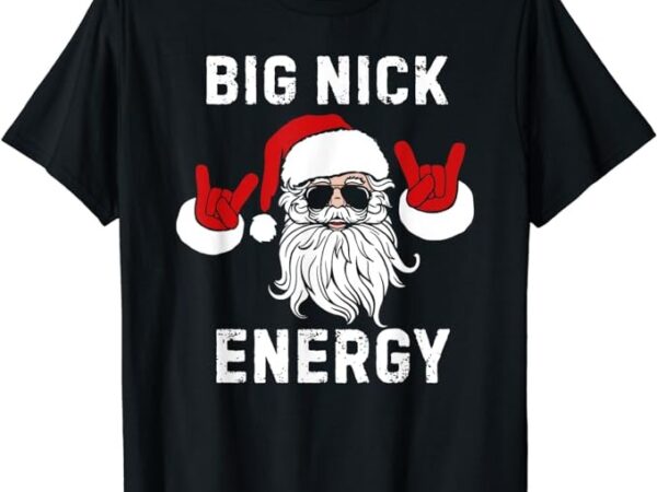 Funny santa big nick energy santa face merry christmas men t-shirt png file