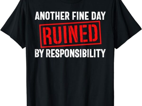 Funny sarcasm, sarcastic humor, novelty sarcasm t-shirt png file Funny sarcasm, sarcastic humor, novelty sarcasm t-shirt png file