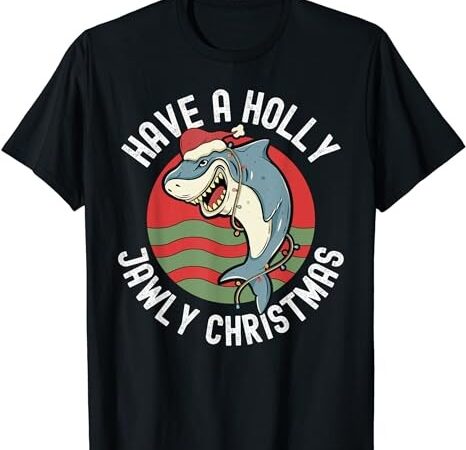 Funny shark lover christmas holly jawly santa jaws pun t-shirt