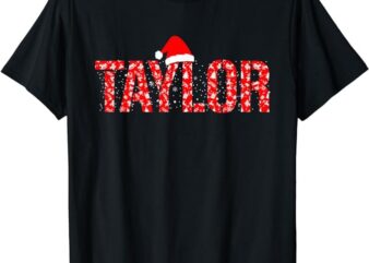 Funny Taylor Santa First Name Christmas Taylor T-Shirt
