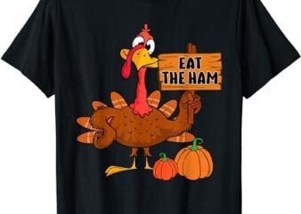 Funny Turkey Eat The Ham Thanksgiving Food Boys Girls Kids T-Shirt