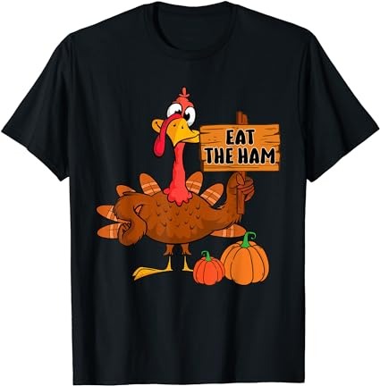 Funny turkey eat the ham thanksgiving food boys girls kids t-shirt