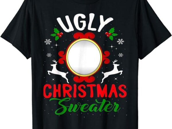 Funny ugly christmas sweater with mirror t-shirt Funny ugly christmas sweater with mirror t-shirt