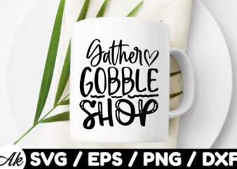 Gather gobble shop SVG Design