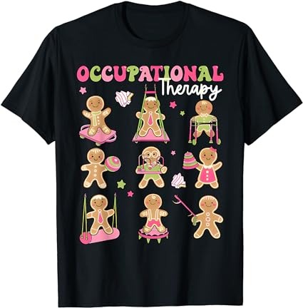 Gingerbread occupational therapy ot ota therapist christmas t-shirt