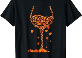 Glass Of Wine Maple Leaf Autumn Fall Funny Drink Wine Lover T-Shirt