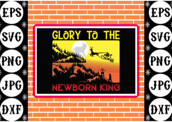 Glory to the newborn king