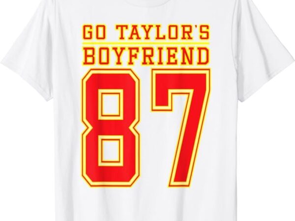 Go taylor’s boyfriend best funny design for t-shirt png file