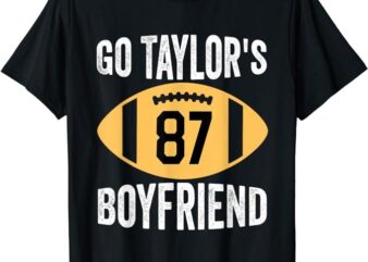 Go Taylors Boyfriend Football Funny Go Taylor’s Women Men T-Shirt PNG File