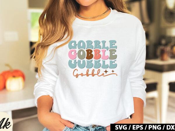Gobble gobble gobble retro svg t shirt design template