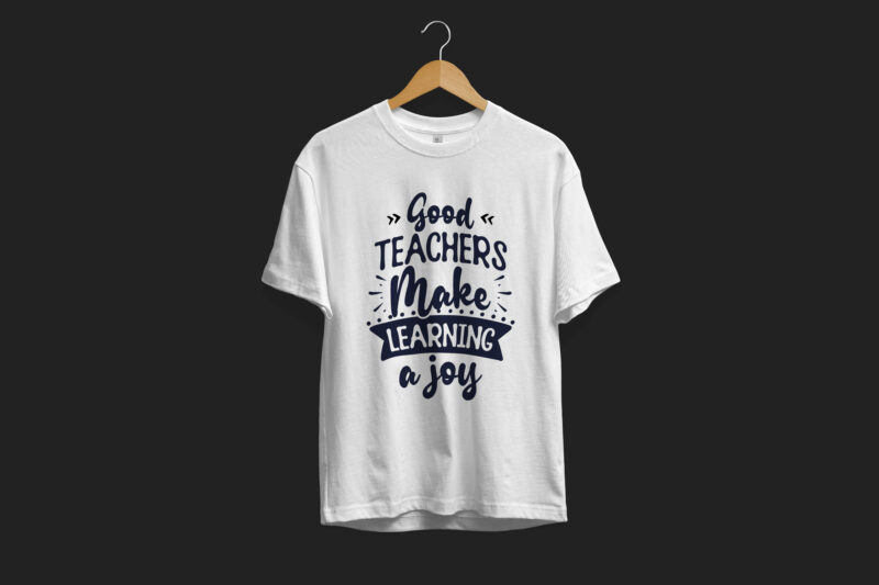 Good teachers make learning a joy, Typography motivational quotes