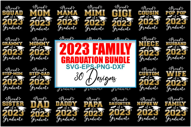 Family Graduate 2023 SVG Bundle, 2023 Graduation Family SVG, Family Graduation, Graduation Svg Shirt, Graduation Cut FIles, Cut FIle