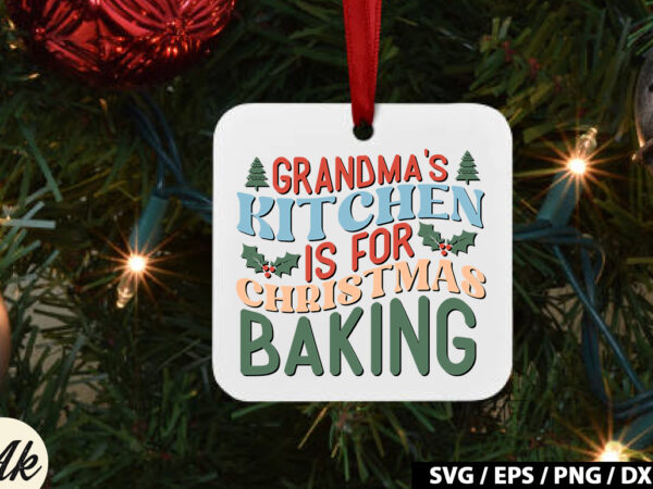 Grandma’s kitchen is for christmas baking retro svg t shirt design template