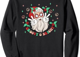 Groovy And Bright Santa Claus Peace Love Christmas Hippie Sweatshirt