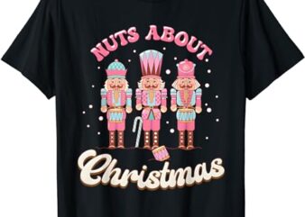 Groovy Cute Nuts About Christmas Funny Christmas Nutcracker T-Shirt