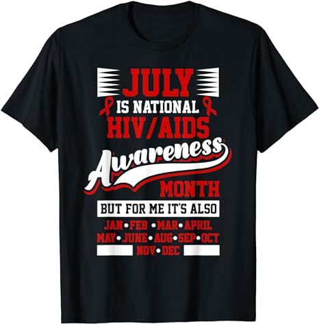 HIV AIDS Awareness Month National Awareness Every Day T-Shirt