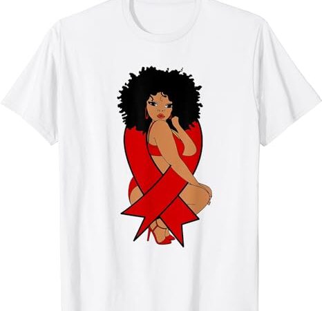 Hiv awareness tshirt, aids awareness tshirt for black girls t-shirt