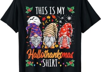 Halloween Thanksgiving Christmas Funny Hallothanksmas Gnomes T-Shirt