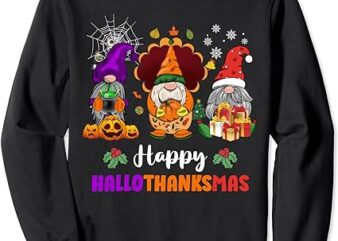Halloween Thanksgiving Christmas Happy HalloThanksMas Gnomes Sweatshirt