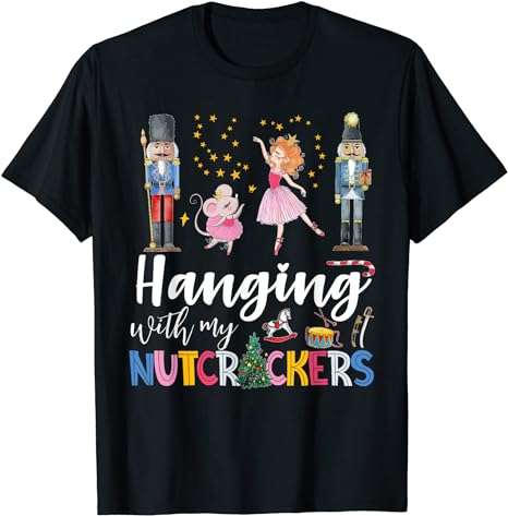 Hanging with My Nutcrackers Squad Christmas Ballet Dance T-Shirt