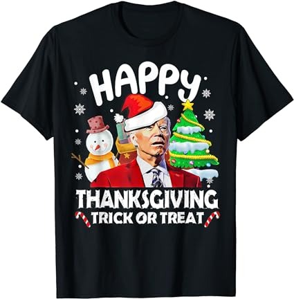 Happy thanksgiving trick or treat, joe biden santa christmas t-shirt