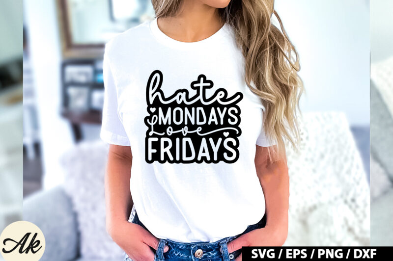 Hate mondays love fridays Retro SVG