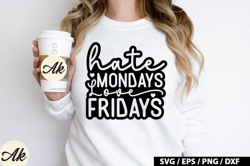 Hate mondays love fridays Retro SVG