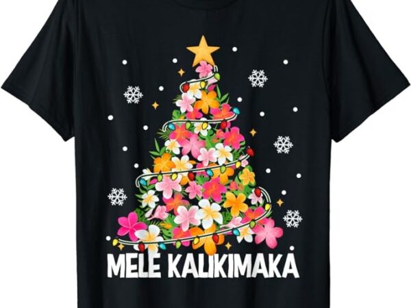 Hawaiian floral christmas tree mele kalikimaka tropical xmas t-shirt