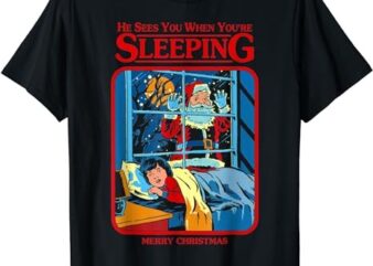 He Sees You When You’re Sleeping Merry Christmas T-Shirt