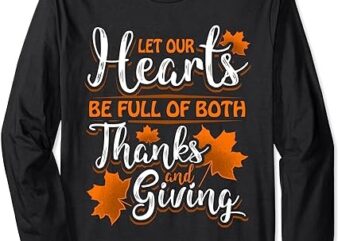 Hearts Full of Thanks Thanksgiving Long Sleeve Shirt graphic t shirt