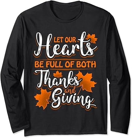 Hearts full of thanks thanksgiving long sleeve shirt graphic t shirt
