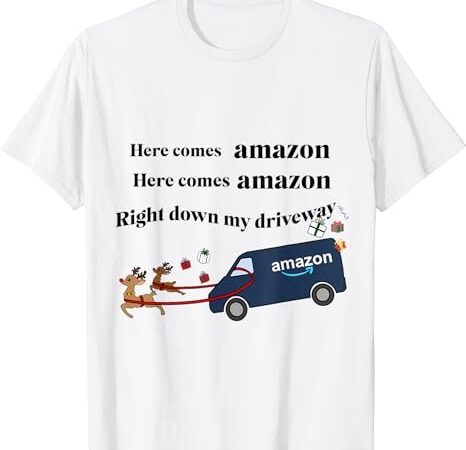 Here comes amazon christmas funny t-shirt