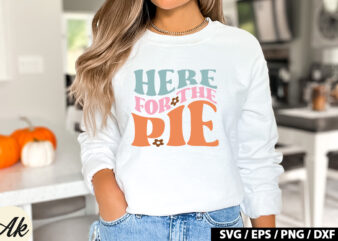 Here for the pie Retro SVG graphic t shirt