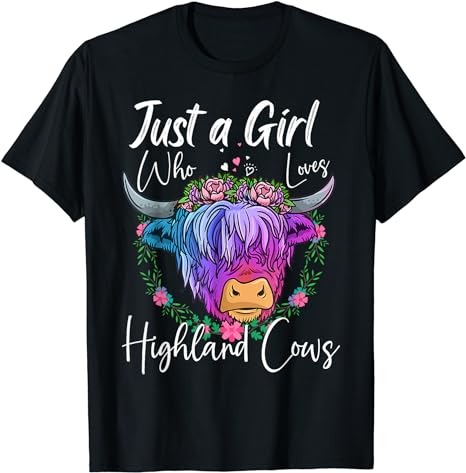 Highland Cow Gifts Women Just a Girl Who Loves Highland Cows T-Shirt