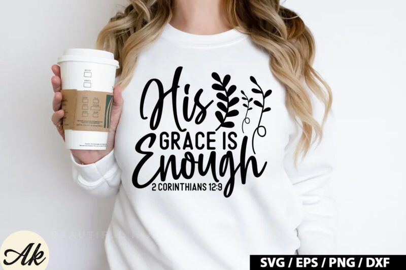 His grace is enough 2 corinthians 12 9 SVG