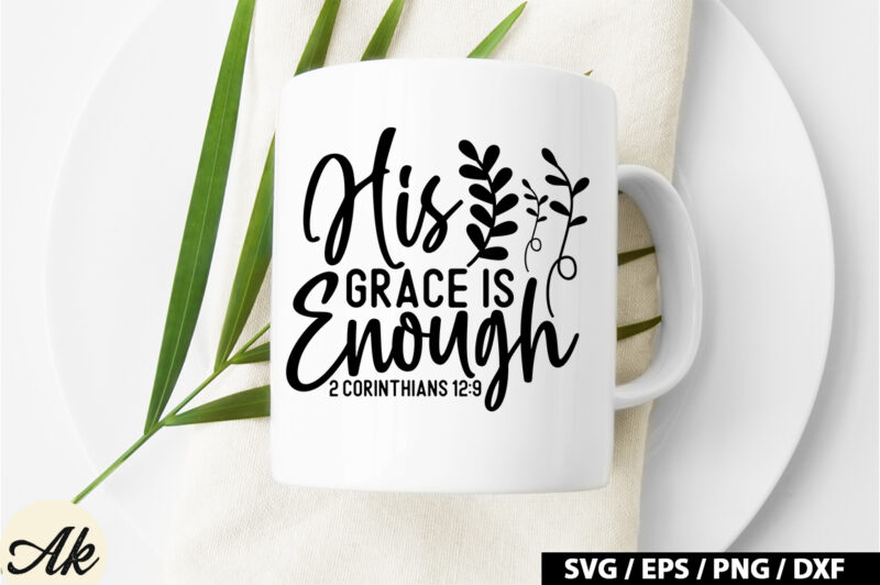 His grace is enough 2 corinthians 12 9 SVG