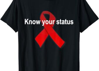 Hiv Aids Awareness Support Red Ribbon For Women Men Tee T-Shirt