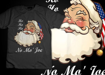Ho Ho Ho No Mo’ Joe Funny Santa Christmas T-Shirt Design