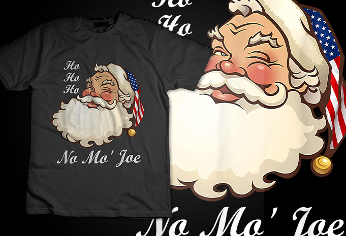 Ho Ho Ho No Mo’ Joe Funny Santa Christmas T-Shirt Design