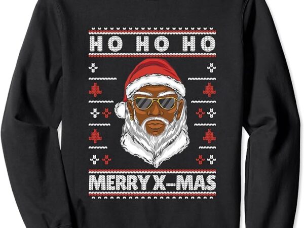 Ho ho ho – the cool santa claus is coming to the party sweatshirt
